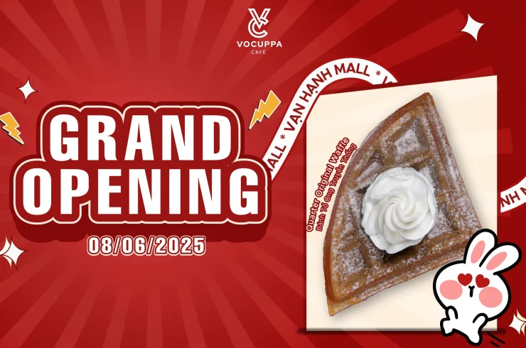 08/06 – Grand Opening Vocuppa Vạn Hạnh Mall: Cú va vị giác khiến bạn yêu ngay lần đầu!
